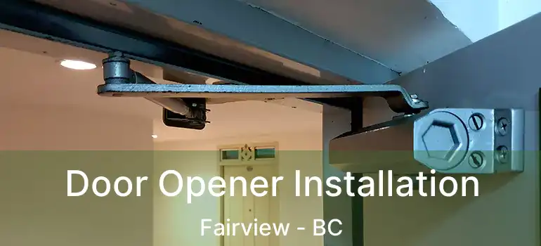  Door Opener Installation Fairview - BC