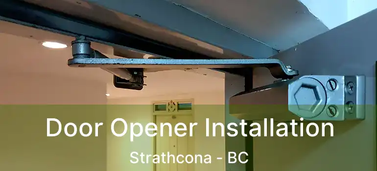  Door Opener Installation Strathcona - BC