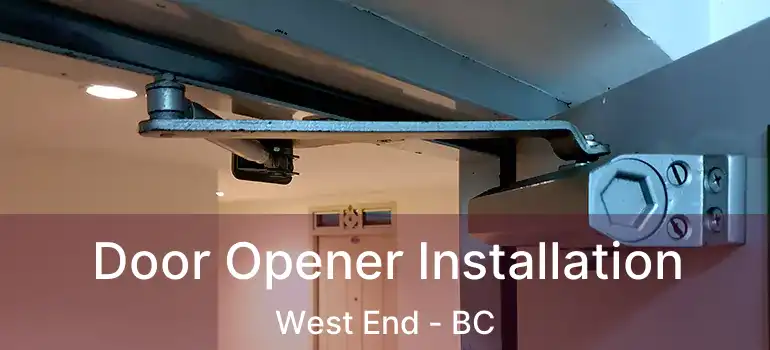  Door Opener Installation West End - BC
