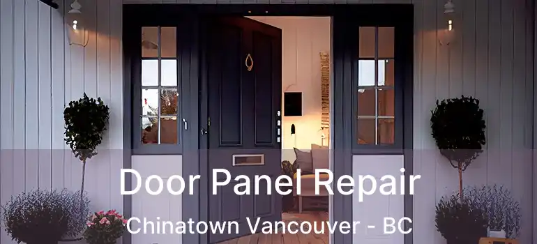  Door Panel Repair Chinatown Vancouver - BC