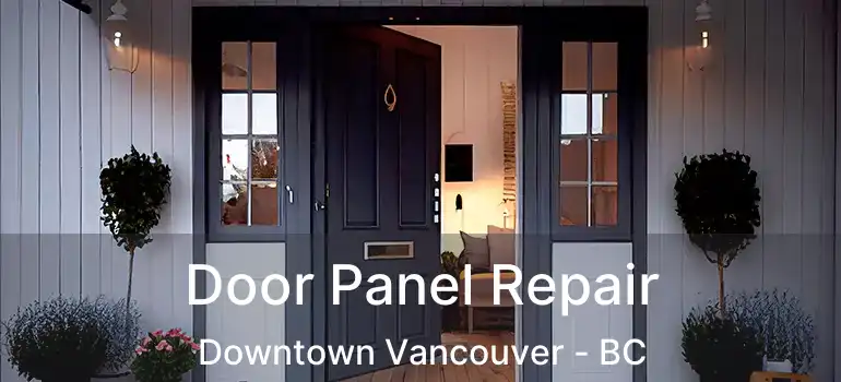  Door Panel Repair Downtown Vancouver - BC