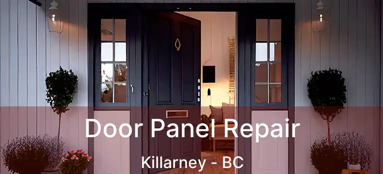  Door Panel Repair Killarney - BC