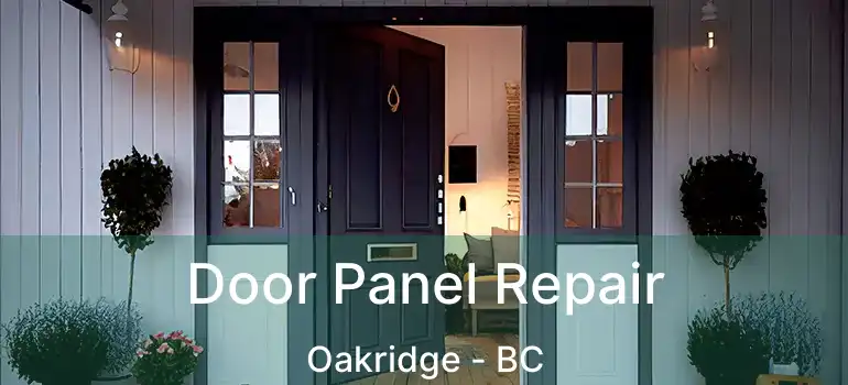  Door Panel Repair Oakridge - BC