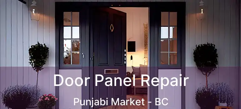  Door Panel Repair Punjabi Market - BC