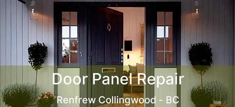  Door Panel Repair Renfrew Collingwood - BC