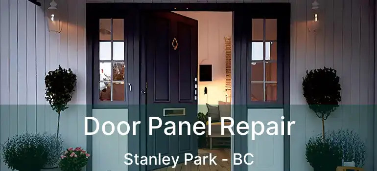  Door Panel Repair Stanley Park - BC
