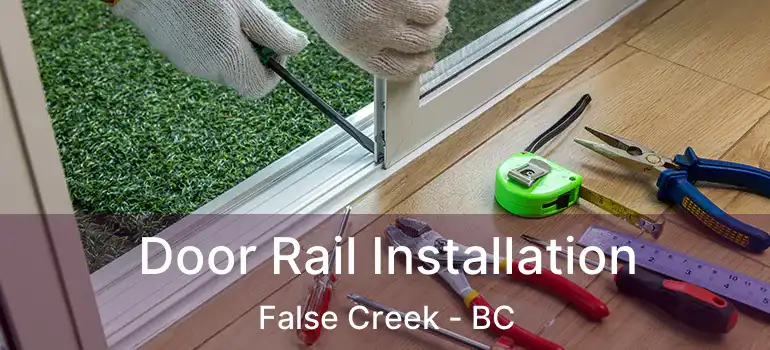  Door Rail Installation False Creek - BC