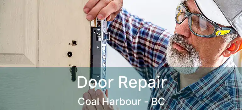  Door Repair Coal Harbour - BC
