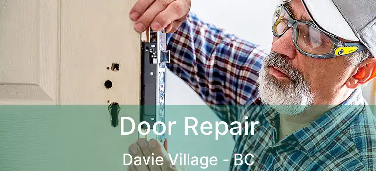  Door Repair Davie Village - BC