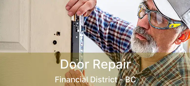  Door Repair Financial District - BC