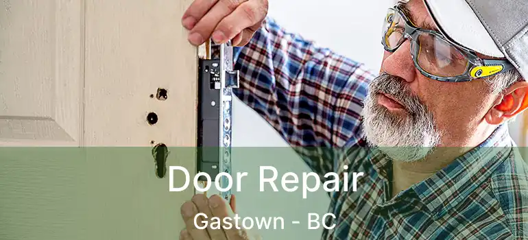  Door Repair Gastown - BC