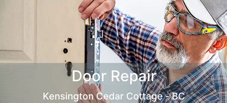  Door Repair Kensington Cedar Cottage - BC