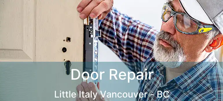  Door Repair Little Italy Vancouver - BC