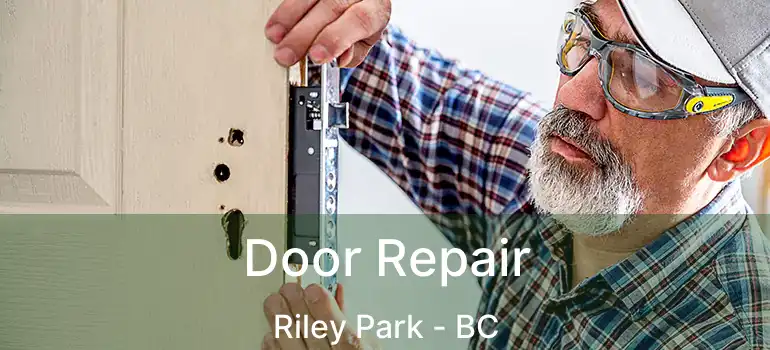  Door Repair Riley Park - BC