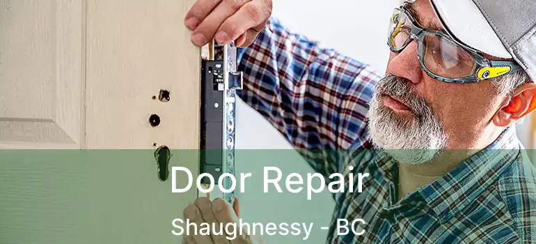  Door Repair Shaughnessy - BC
