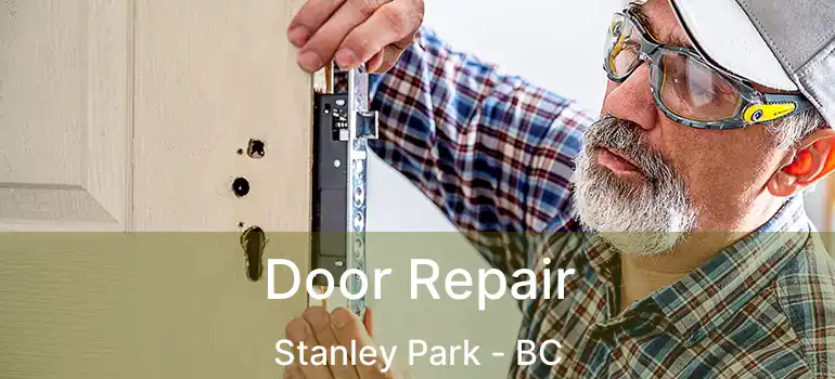  Door Repair Stanley Park - BC