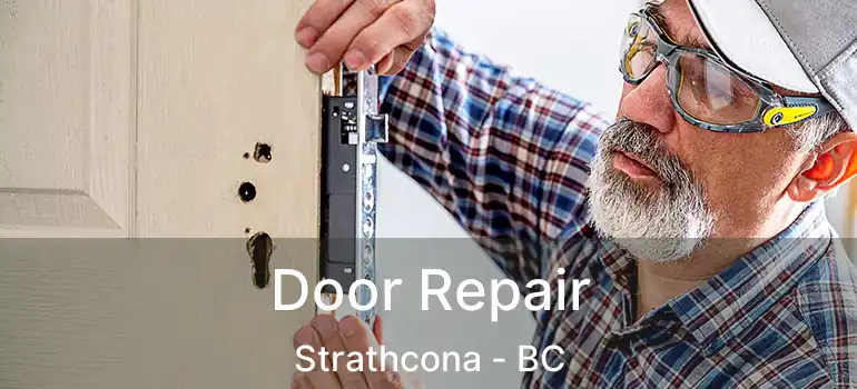  Door Repair Strathcona - BC