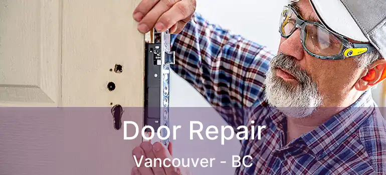  Door Repair Vancouver - BC