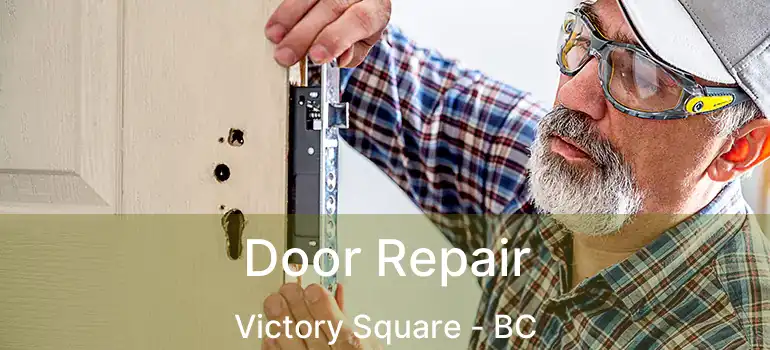  Door Repair Victory Square - BC