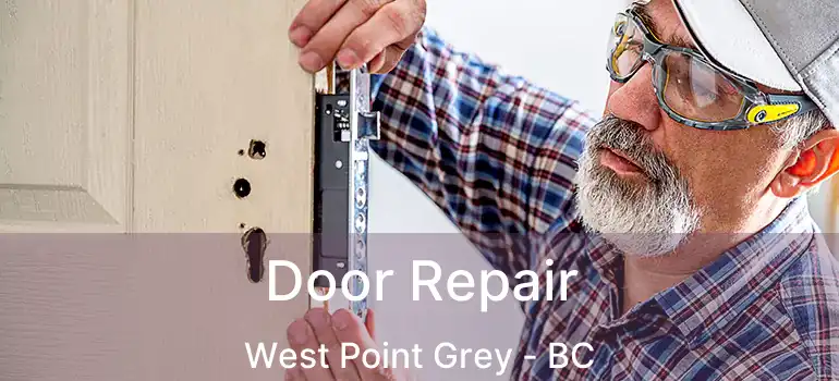  Door Repair West Point Grey - BC