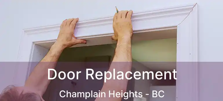  Door Replacement Champlain Heights - BC