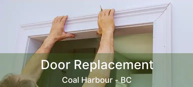  Door Replacement Coal Harbour - BC