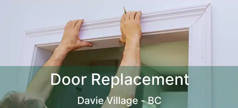  Door Replacement Davie Village - BC