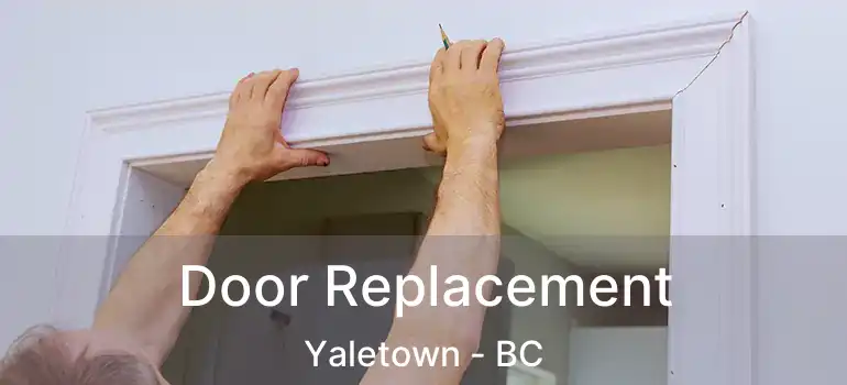  Door Replacement Yaletown - BC