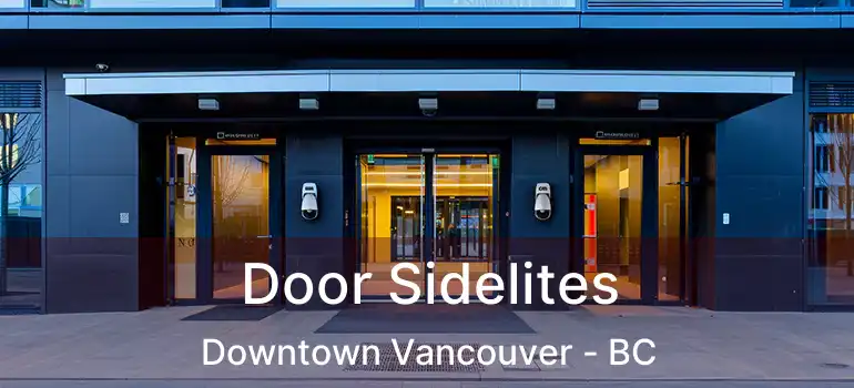  Door Sidelites Downtown Vancouver - BC