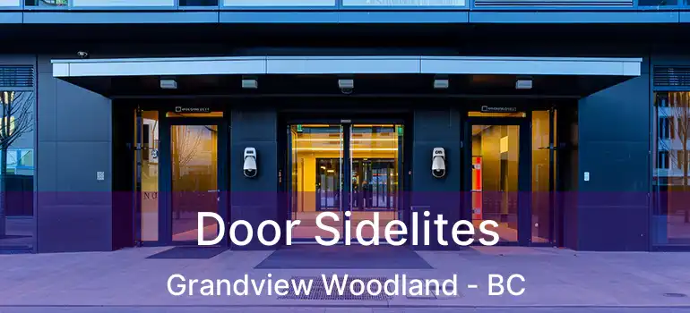  Door Sidelites Grandview Woodland - BC