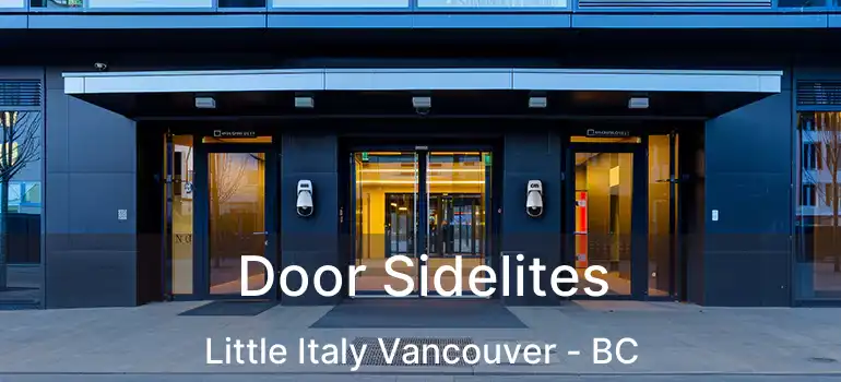  Door Sidelites Little Italy Vancouver - BC