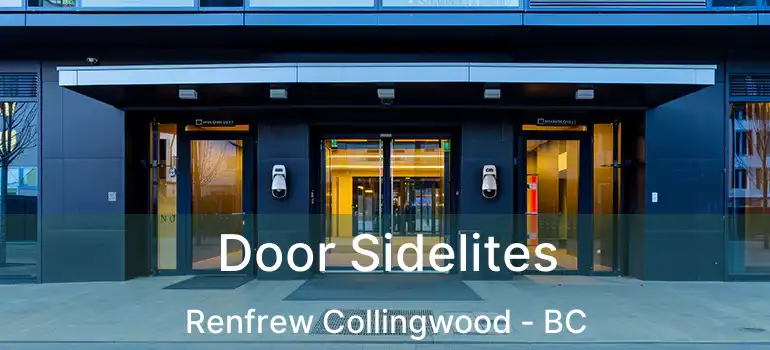  Door Sidelites Renfrew Collingwood - BC