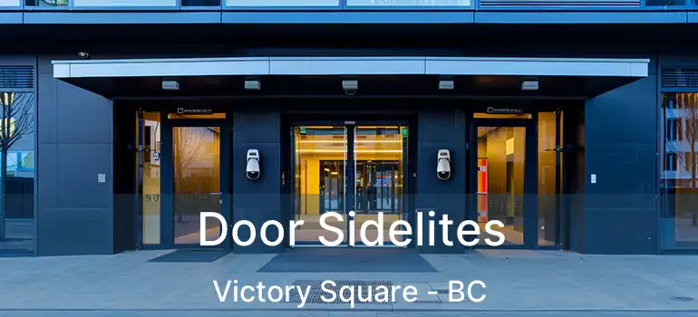  Door Sidelites Victory Square - BC