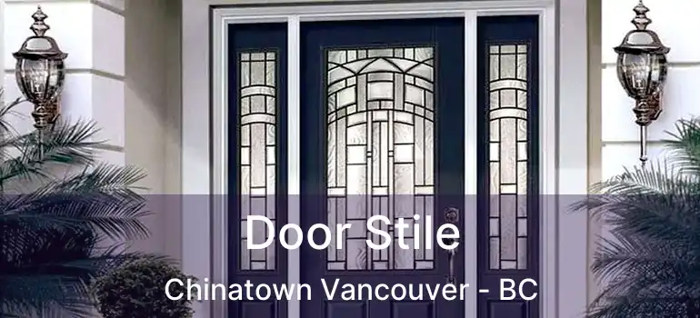  Door Stile Chinatown Vancouver - BC