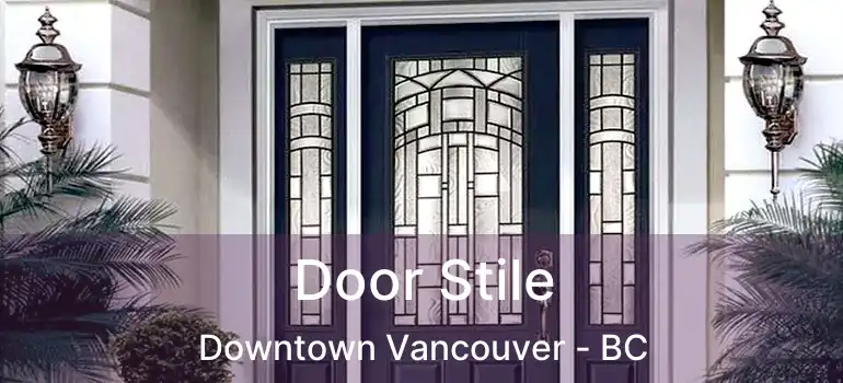  Door Stile Downtown Vancouver - BC