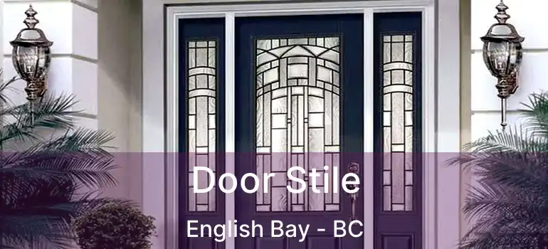  Door Stile English Bay - BC