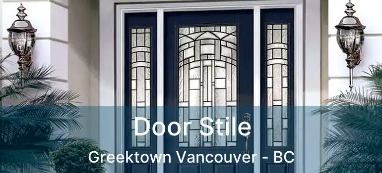  Door Stile Greektown Vancouver - BC