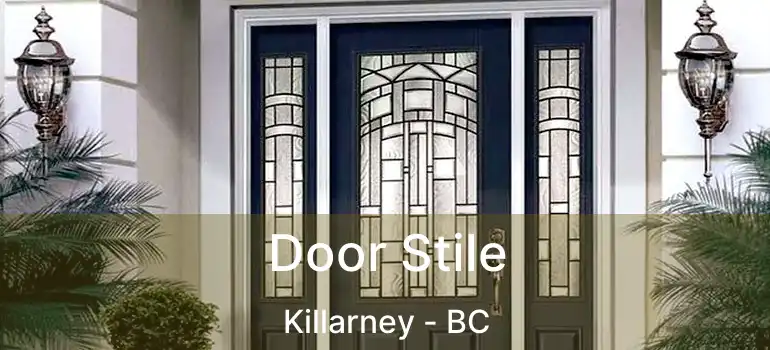  Door Stile Killarney - BC