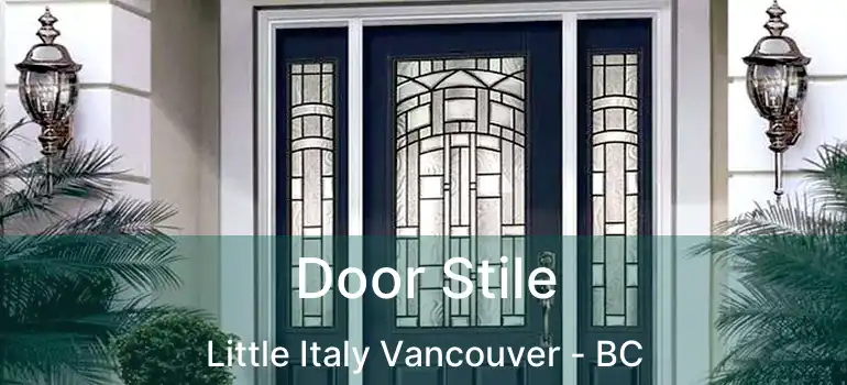  Door Stile Little Italy Vancouver - BC