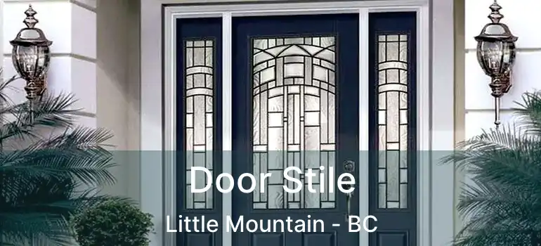  Door Stile Little Mountain - BC
