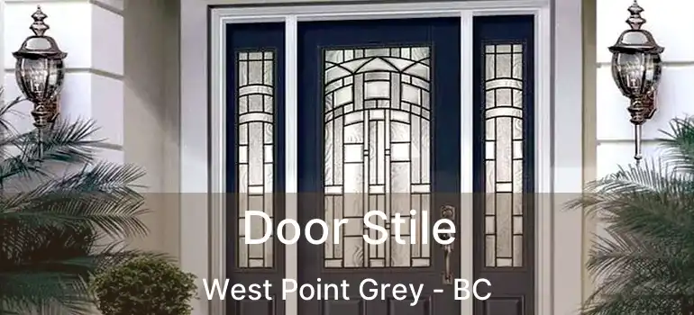  Door Stile West Point Grey - BC