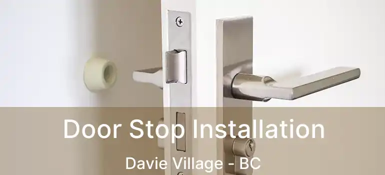  Door Stop Installation Davie Village - BC