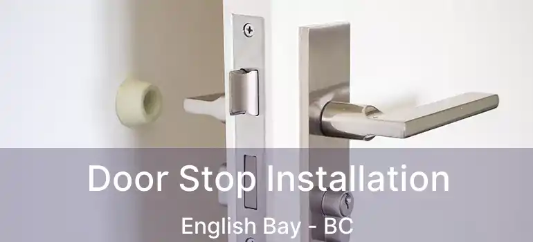  Door Stop Installation English Bay - BC
