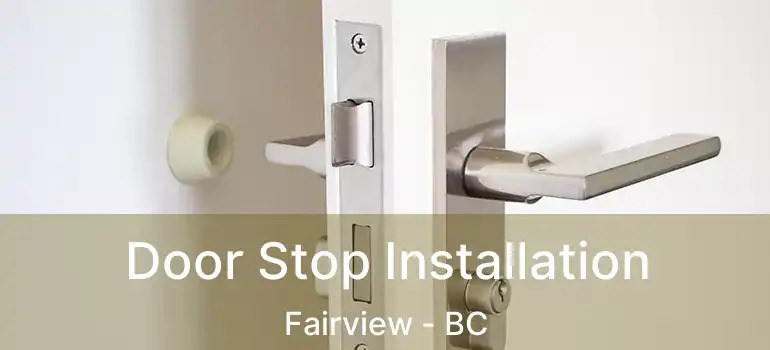  Door Stop Installation Fairview - BC