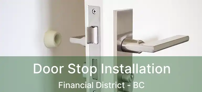  Door Stop Installation Financial District - BC