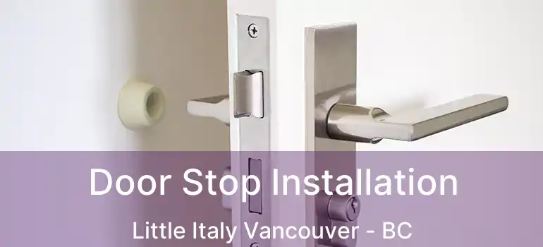 Door Stop Installation Little Italy Vancouver - BC