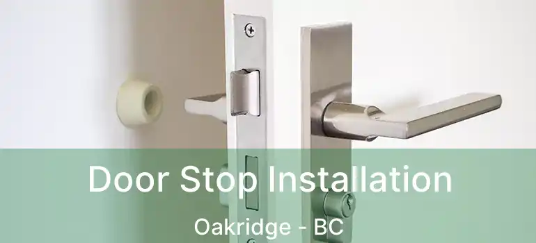  Door Stop Installation Oakridge - BC