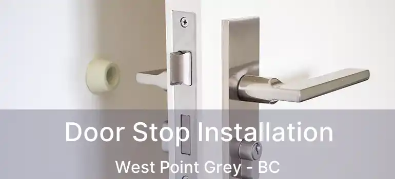  Door Stop Installation West Point Grey - BC