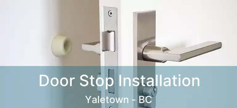 Door Stop Installation Yaletown - BC