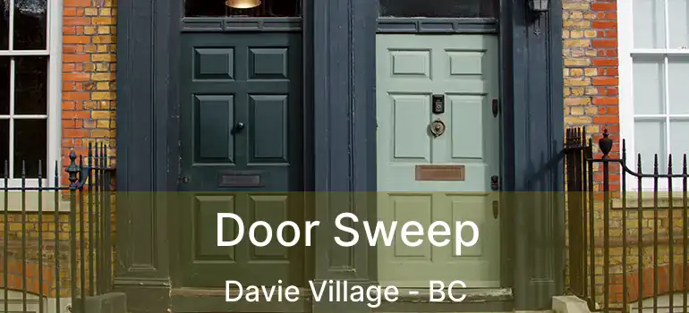  Door Sweep Davie Village - BC